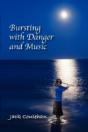 Bursting With Danger And Music - Preview