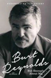 Burt Reynolds - But Enough About Me