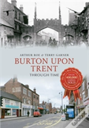Capa do artigo Burton Upon Trent Through Time