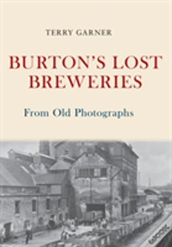 Capa do artigo Burton'S Lost Breweries From Old Photographs
