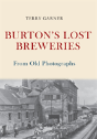 Burton'S Lost Breweries From Old Photographs - Preview