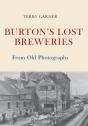 Burton'S Lost Breweries From Old Photographs - Preview