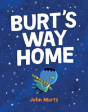 Burts Way Home - Preview