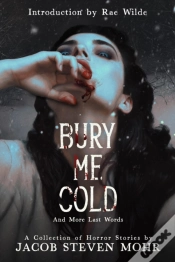 Capa do artigo Bury Me Cold & More Last Words
