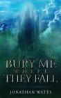 Bury Me Where They Fall - Preview