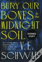 Bury Our Bones In The Midnight Soil (Signed Edition)