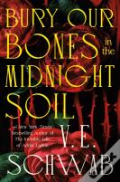 Bury Our Bones In The Midnight Soil