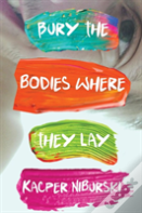 Bury The Bodies Where They Lay