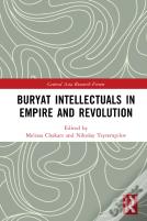 Buryat Intellectuals In Empire And Revolution