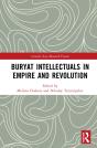 Buryat Intellectuals In Empire And Revolution - Preview