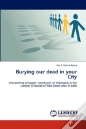 Burying Our Dead In Your City