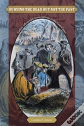 Burying The Dead But Not The Past