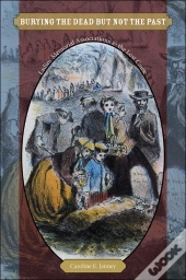 Burying The Dead But Not The Past