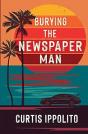 Burying The Newspaper Man - Preview