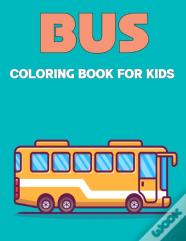Bus Coloring Book For Kids