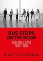 Bus Stops On The Moon - Preview