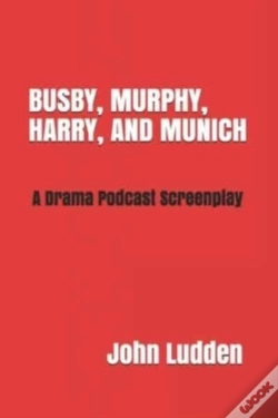 Capa do artigo Busby, Murphy, Harry, And Munich