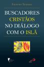 Buscadores Cristãos No Diálogo Com O Islã - Preview