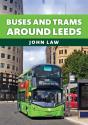 Buses And Trams Around Leeds - Preview