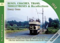 Buses, Coaches, Coaches, Trams, Trolleybuses And Recollections