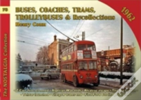 Buses Coaches, Trolleybuses & Recollections 1962
