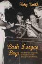 Bush League Boys - Preview