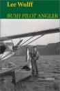 Bush Pilot Angler - Preview