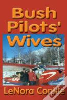 Bush Pilots' Wives