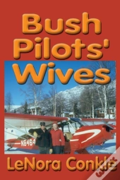 Bush Pilots' Wives