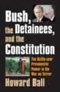Bush, The Detainees, And The Constitution - Preview