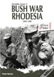 Bush War Rhodesia 1966-1980