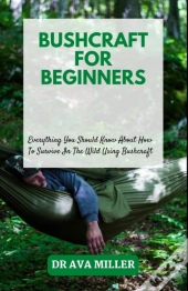 Bushcraft For Beginners