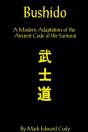 Bushido: A Modern Adaptation Of The Ancient Code Of The Samurai - Preview