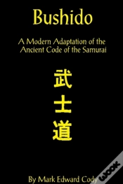 Capa do artigo Bushido: A Modern Adaptation Of The Ancient Code Of The Samurai