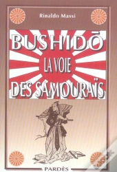 Bushido, La Voie Des Samourais