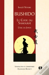 Bushido ; Le Code Du Samouraï: L'Âme Du Japon