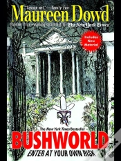 Capa do artigo Bushworld: Enter At Your Own Risk