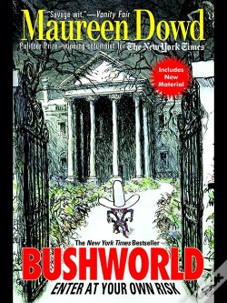 Capa do artigo Bushworld: Enter At Your Own Risk