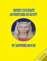 Bushy Doodle'S Adventures In Egypt