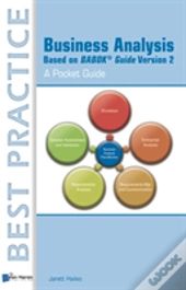 Business Analysis Based On Babok Guide Version 2 - A Pocket Guide