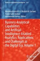 Business Analytical Capabilities And Artificial Intelligence-Enabled Analytics: Applications And Challenges In The Digital Era, Volume 1