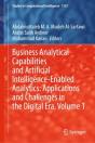 Business Analytical Capabilities And Artificial Intelligence-Enabled Analytics: Applications And Challenges In The Digital Era, Volume 1 - Preview