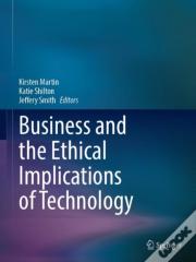 Business And The Ethical Implications Of Technology