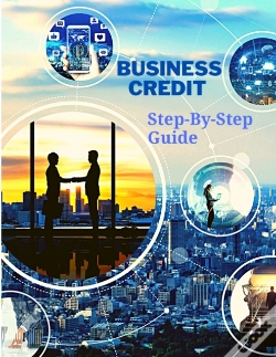 Capa do artigo Business Credit The Complete Step-By-Step Guide