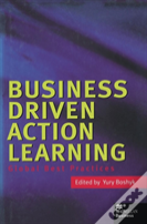 Business Driven Action Learning