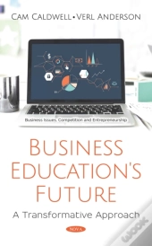 Business Education'S Future: A Transformative Approach