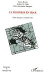 Business En Irak ; Entre Risques Et Opportunites - Preview