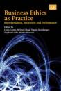 Business Ethics As Practice - Representation, Reflexivity And Performance - Preview