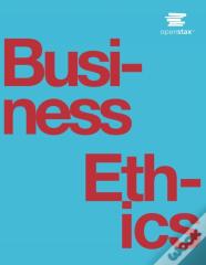 Business Ethics By Openstax (Print Version, Paperback, B&W)