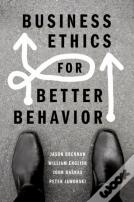 Business Ethics For Better Behavior